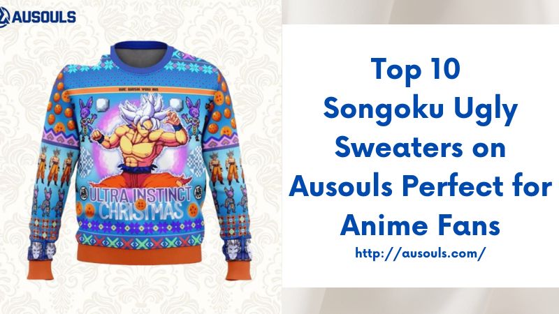 Top 10 Songoku Ugly Sweaters on Ausouls Perfect for Anime Fans