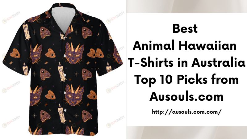 Best Animal Hawaiian T-Shirts in Australia Top 10 Picks from Ausouls.com
