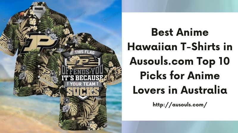 Best Anime Hawaiian T-Shirts in Ausouls.com Top 10 Picks for Anime Lovers in Australia
