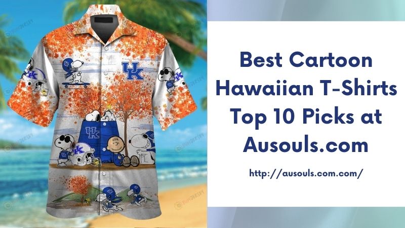 Best Cartoon Hawaiian T-Shirts Top 10 Picks at Ausouls.com