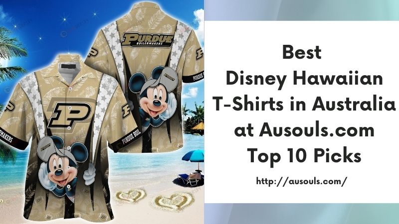 Best Disney Hawaiian T-Shirts in Australia at Ausouls.com Top 10 Picks