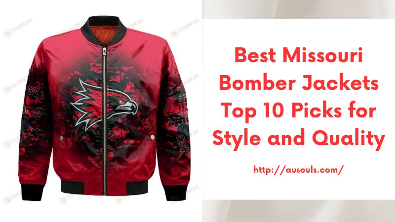 Best Missouri Bomber Jackets Top 10 Picks for Style and Quality