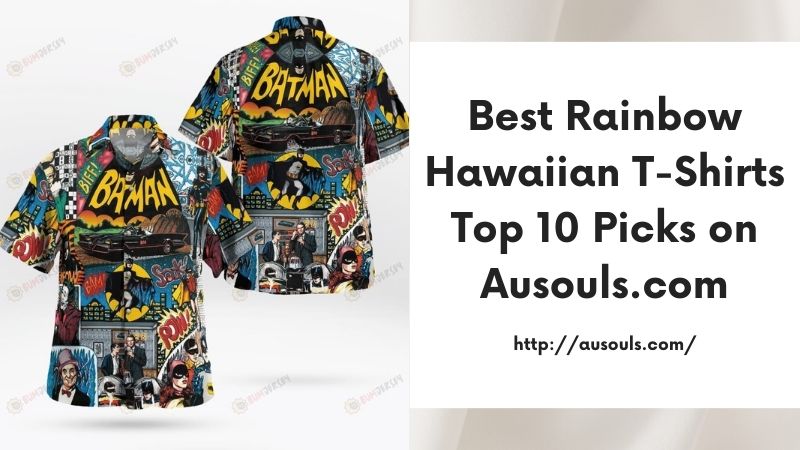 Best Rainbow Hawaiian T-Shirts Top 10 Picks on Ausouls.com