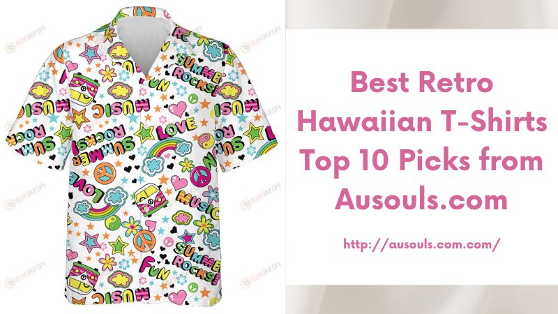 Best Retro Hawaiian T-Shirts Top 10 Picks from Ausouls.com
