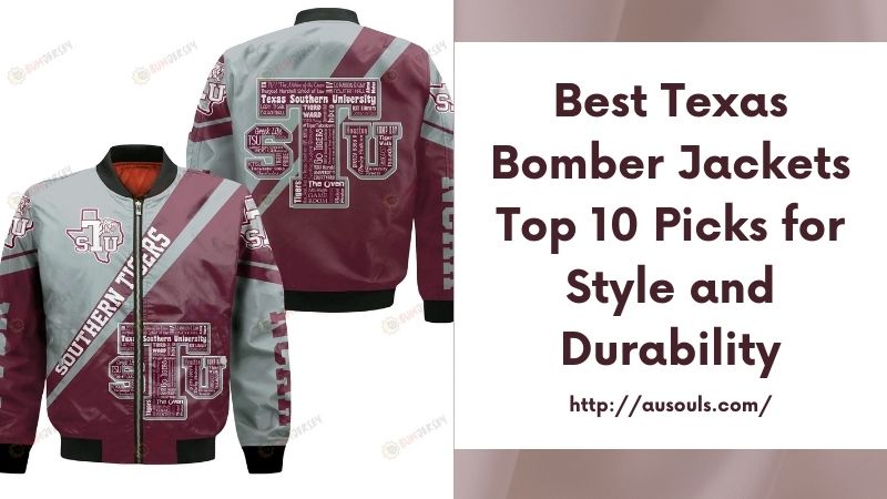 Best Texas Bomber Jackets Top 10 Picks for Style and Durability