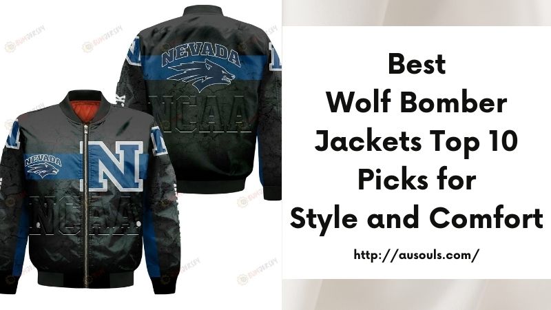 Best Wolf Bomber Jackets Top 10 Picks for Style and Comfort