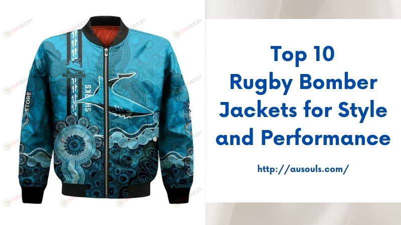 Top 10 Rugby Bomber Jackets for Style and Performance