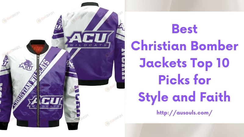 Best Christian Bomber Jackets Top 10 Picks for Style and Faith