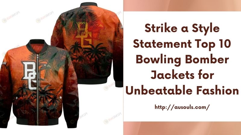 Strike a Style Statement Top 10 Bowling Bomber Jackets for Unbeatable Fashion