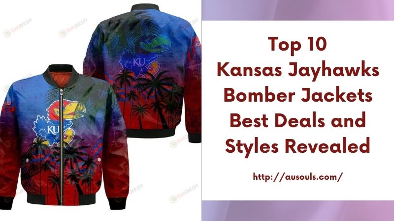 Top 10 Kansas Jayhawks Bomber Jackets Best Deals and Styles Revealed